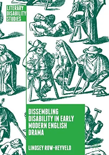 Cover of Dissembling Disability in Early Modern English Drama
