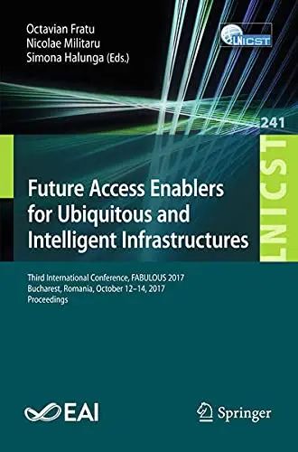 Cover of Future Access Enablers for Ubiquitous and Intelligent Infrastructures