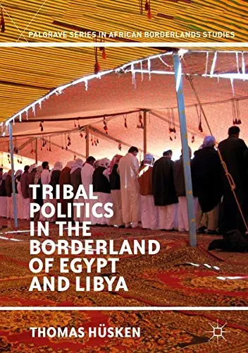 Cover of Tribal Politics in the Borderland of Egypt and Libya