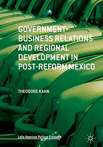 Cover of Government-Business Relations and Regional Development in Post-Reform Mexico