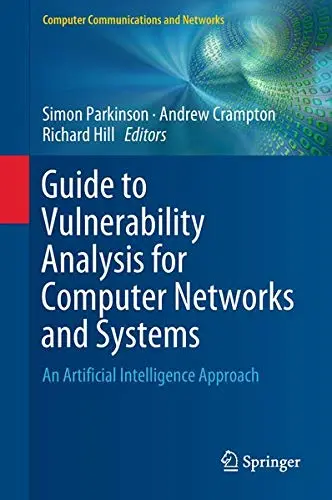 Cover of Guide to Vulnerability Analysis for Computer Networks and Systems