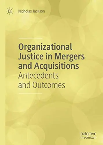Cover of Organizational Justice in Mergers and Acquisitions