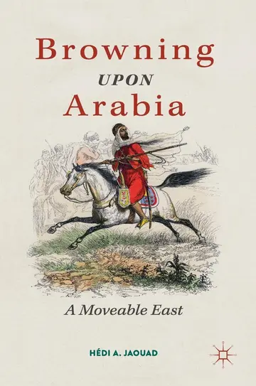 Cover of Browning Upon Arabia