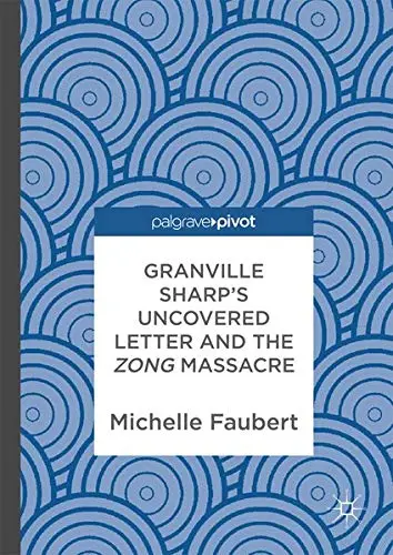 Cover of Granville Sharp's Uncovered Letter and the Zong Massacre