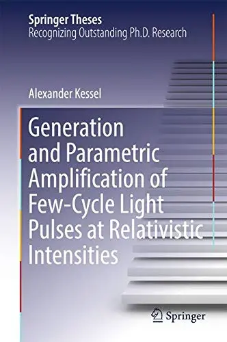Cover of Generation and Parametric Amplification of Few‐Cycle Light Pulses at Relativistic Intensities