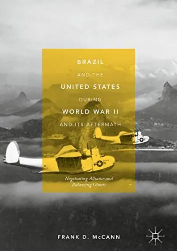 Cover of Brazil and the United States during World War II and Its Aftermath