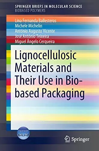 Cover of Lignocellulosic Materials and Their Use in Bio-based Packaging