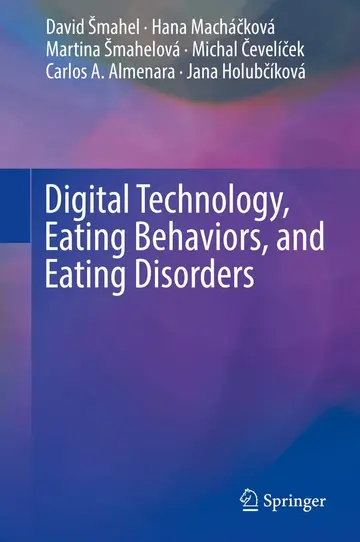 Cover of Digital Technology, Eating Behaviors, and Eating Disorders