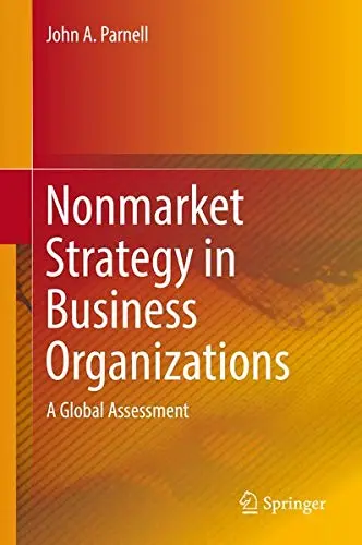 Cover of Nonmarket Strategy in Business Organizations