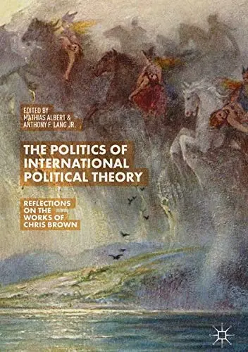 Cover of The Politics of International Political Theory