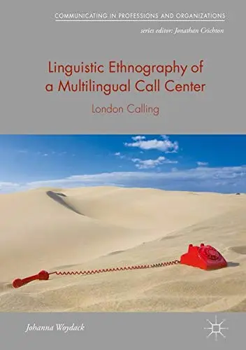 Cover of Linguistic Ethnography of a Multilingual Call Center