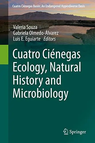 Cover of Cuatro Ciénegas Ecology, Natural History and Microbiology