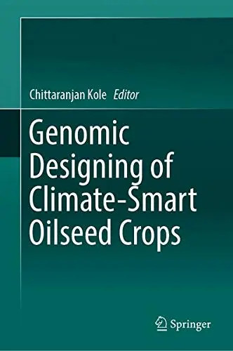 Cover of Genomic Designing of Climate-Smart Oilseed Crops