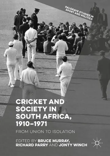 Cover of Cricket and Society in South Africa, 1910–1971