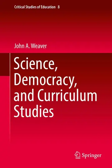 Cover of Science, Democracy, and Curriculum Studies