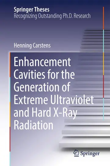 Cover of Enhancement Cavities for the Generation of Extreme Ultraviolet and Hard X-Ray Radiation