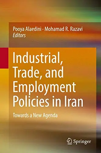 Cover of Industrial, Trade, and Employment Policies in Iran