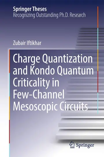 Cover of Charge Quantization and Kondo Quantum Criticality in Few-Channel Mesoscopic Circuits