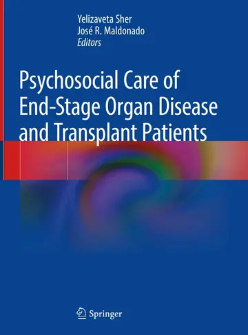 Cover of Psychosocial Care of End-Stage Organ Disease and Transplant Patients