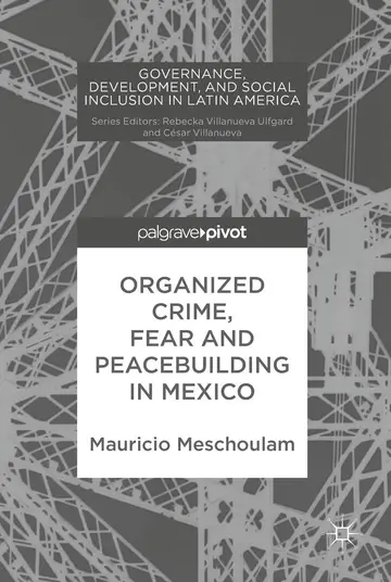 Cover of Organized Crime, Fear and Peacebuilding in Mexico