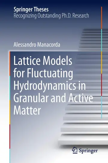 Cover of Lattice Models for Fluctuating Hydrodynamics in Granular and Active Matter