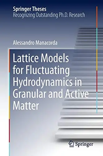 Cover of Lattice Models for Fluctuating Hydrodynamics in Granular and Active Matter