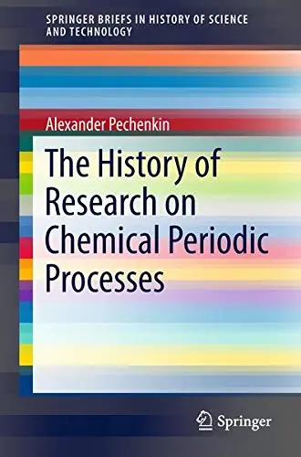Cover of The History of Research on Chemical Periodic Processes