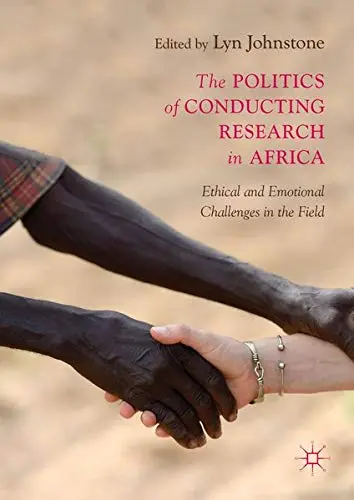 Cover of The Politics of Conducting Research in Africa