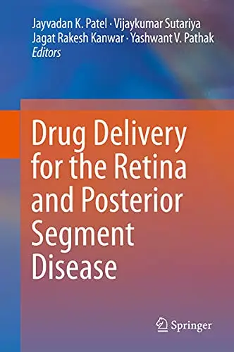 Cover of Drug Delivery for the Retina and Posterior Segment Disease