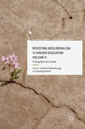 Cover of Resisting Neoliberalism in Higher Education Volume II