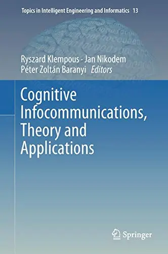 Cover of Cognitive Infocommunications, Theory and Applications