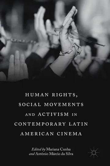 Cover of Human Rights, Social Movements and Activism in Contemporary Latin American Cinema