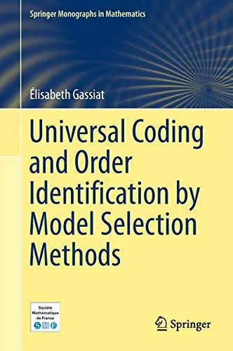 Cover of Universal Coding and Order Identification by Model Selection Methods