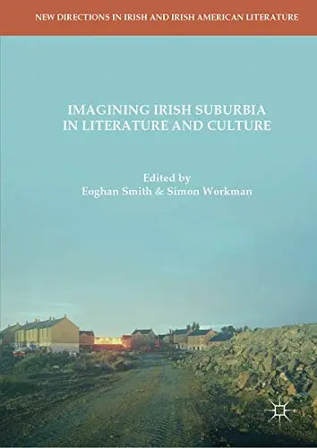 Cover of Imagining Irish Suburbia in Literature and Culture