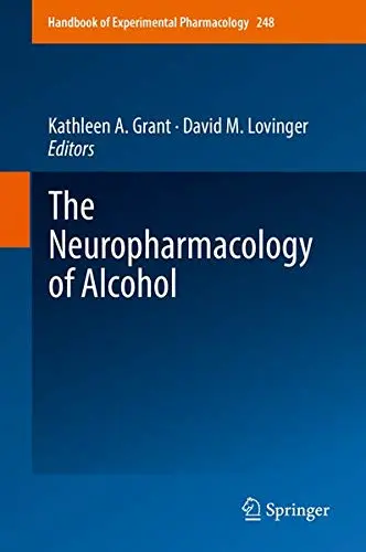 Cover of The Neuropharmacology of Alcohol