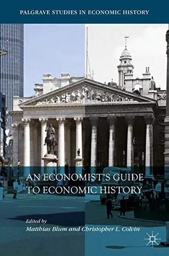 Cover of An Economist’s Guide to Economic History