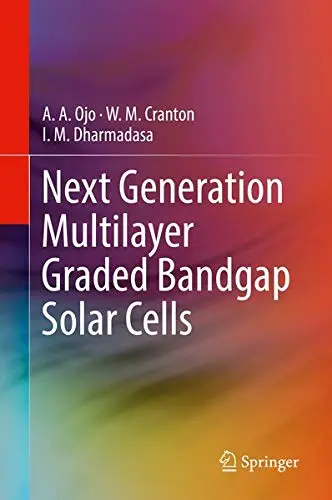 Cover of Next Generation Multilayer Graded Bandgap Solar Cells