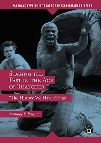 Cover of Staging the Past in the Age of Thatcher