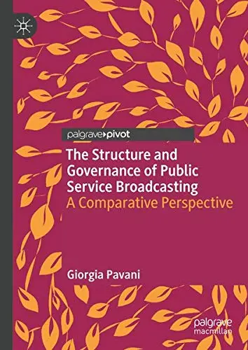 Cover of The Structure and Governance of Public Service Broadcasting