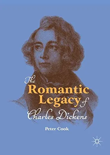 Cover of The Romantic Legacy of Charles Dickens