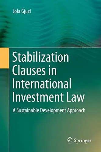 Cover of Stabilization Clauses in International Investment Law
