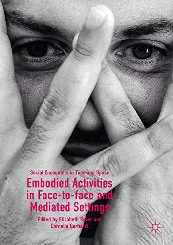 Cover of Embodied Activities in Face-to-face and Mediated Settings