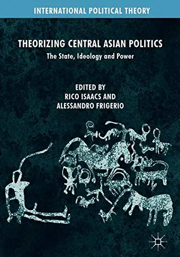 Cover of Theorizing Central Asian Politics