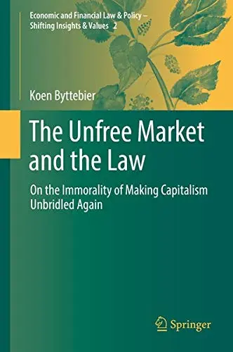 Cover of The Unfree Market and the Law
