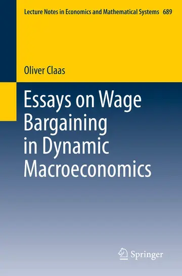 Cover of Essays on Wage Bargaining in Dynamic Macroeconomics