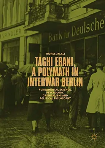 Cover of Taghi Erani, a Polymath in Interwar Berlin