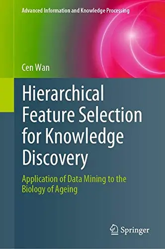 Cover of Hierarchical Feature Selection for Knowledge Discovery