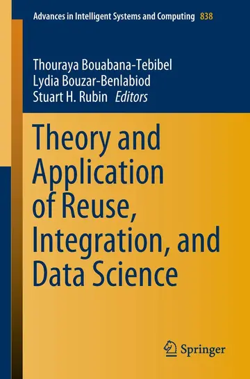 Cover of Theory and Application of Reuse, Integration, and Data Science