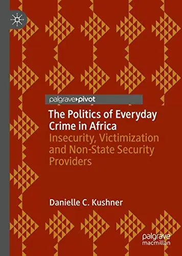 Cover of The Politics of Everyday Crime in Africa