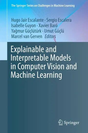 Cover of Explainable and Interpretable Models in Computer Vision and Machine Learning